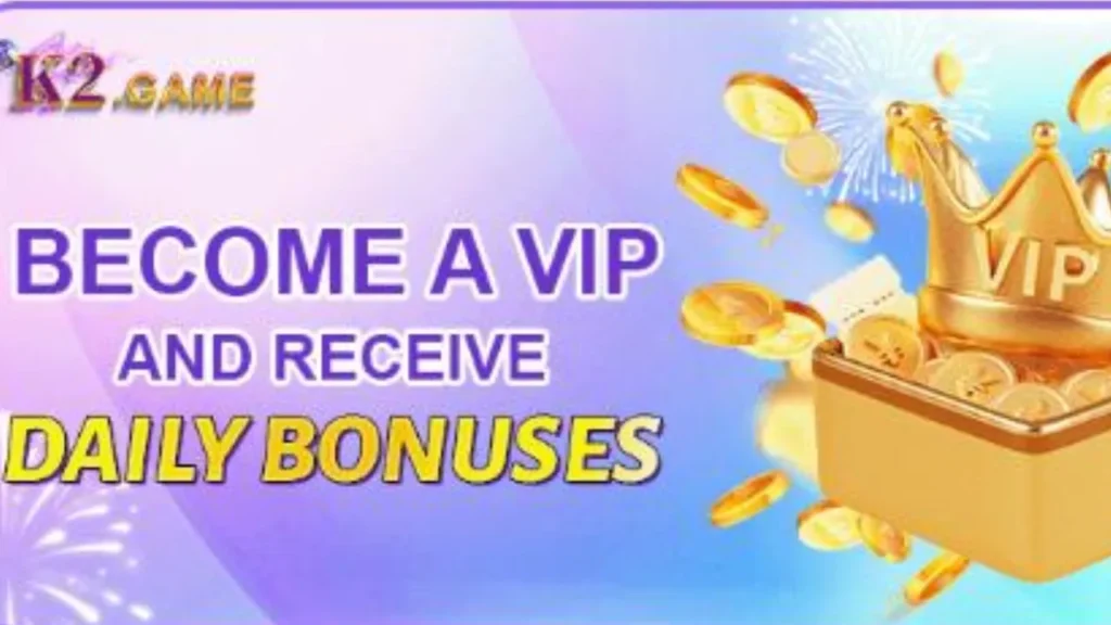 K2 Game VIP rewards